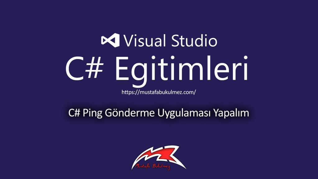 C# Ping Gönderme Uygulaması Yapalım