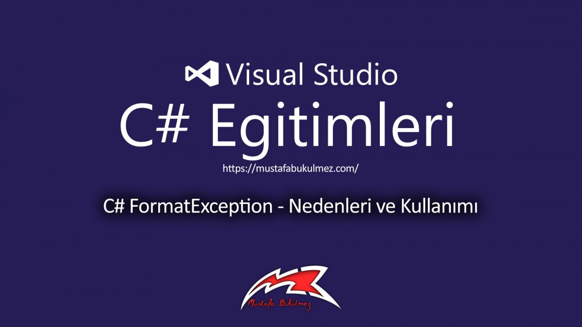 C# FormatException - Nedenleri ve Kullanımı