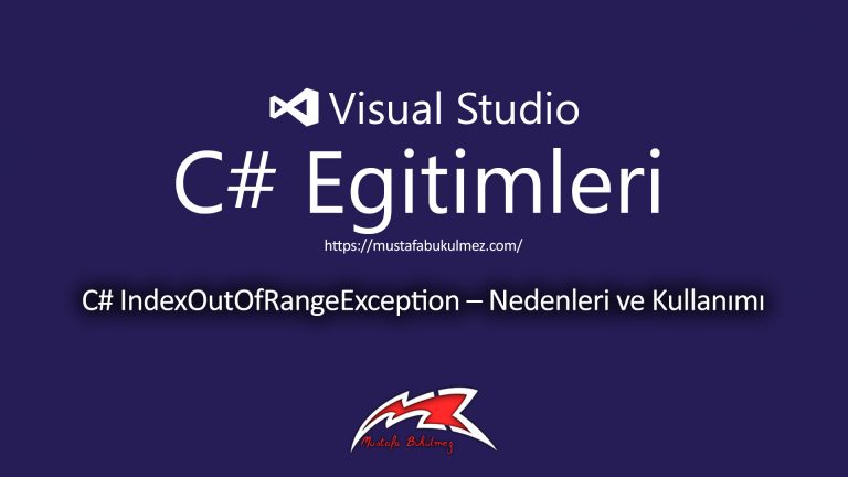 C# IndexOutOfRangeException – Nedenleri ve Kullanımı