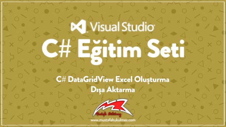 C# DataGridView Excel Oluşturma - Dışa Aktarma