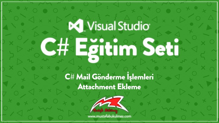 C# Mail Gönderme İşlemleri - Attachment Ekleme
