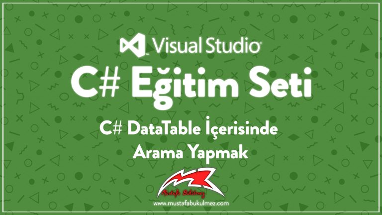 C# DataTable İçerisinde Arama Yapmak