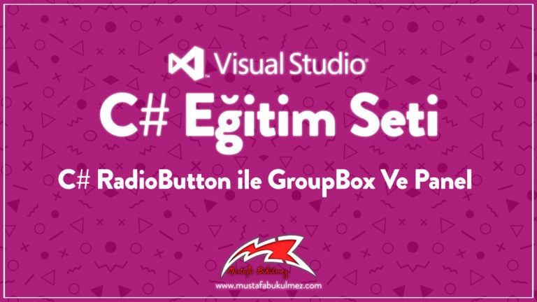 C# RadioButton ile GroupBox Ve Panel 