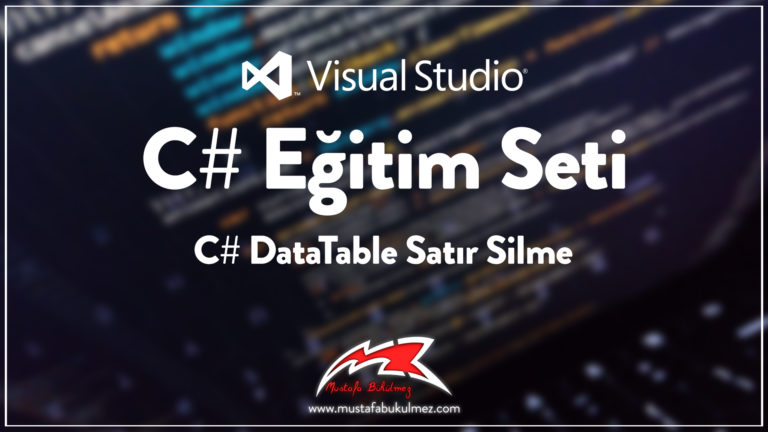 C# DataTable Satır Silme