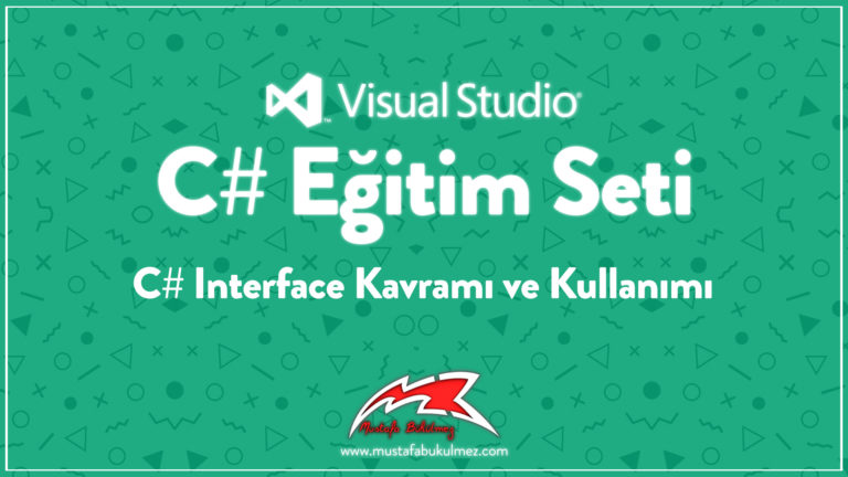 C# Interface Kavramı ve Kullanımı k