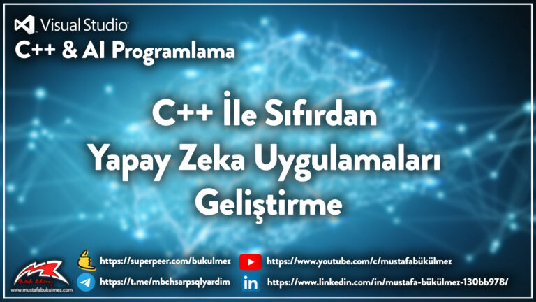 C++ İle Sıfırdan Yapay Zeka Uygulamaları Geliştirme
