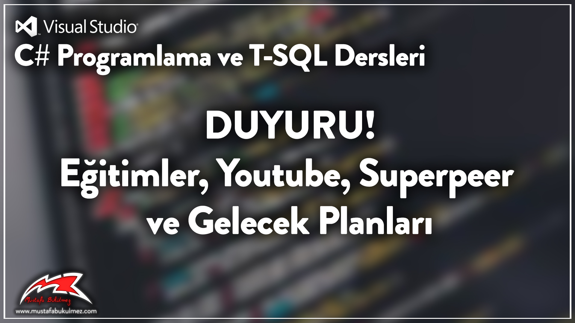 Eğitimler, Youtube, Superpeer ve Gelecek Planları