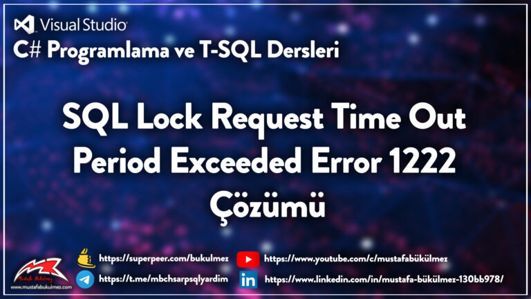 SQL Lock Request Time Out Period Exceeded Error 1222 Çözümü