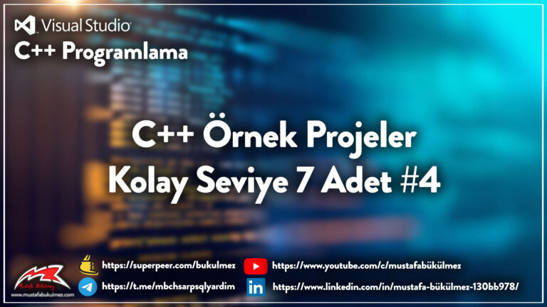 C++ Örnek Projeler – Kolay Seviye 7 Adet #4