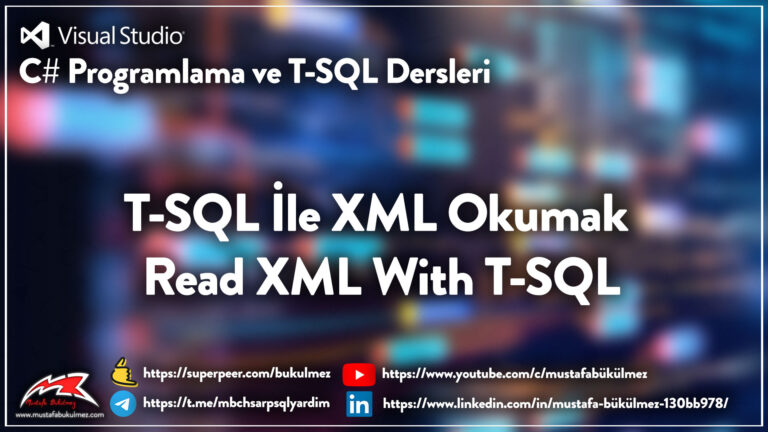 T-SQL İle XML Okumak - Read XML With T-SQL