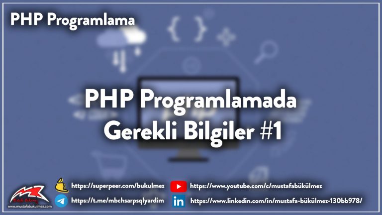 PHP-Programlamada-Gerekli-Bilgiler-#1