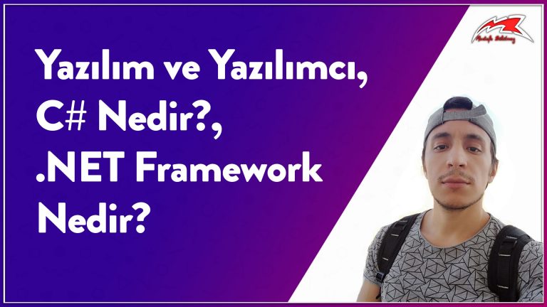 Yazılım ve Yazılımcı - Yazılımcı Kime Denir - C# Nedir .NET Framework Nedir