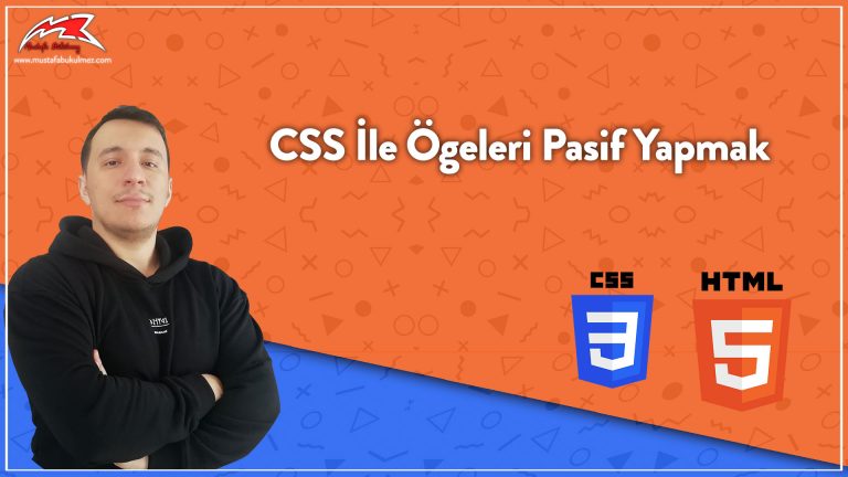 CSS İle Ögeleri Pasif Yapmak