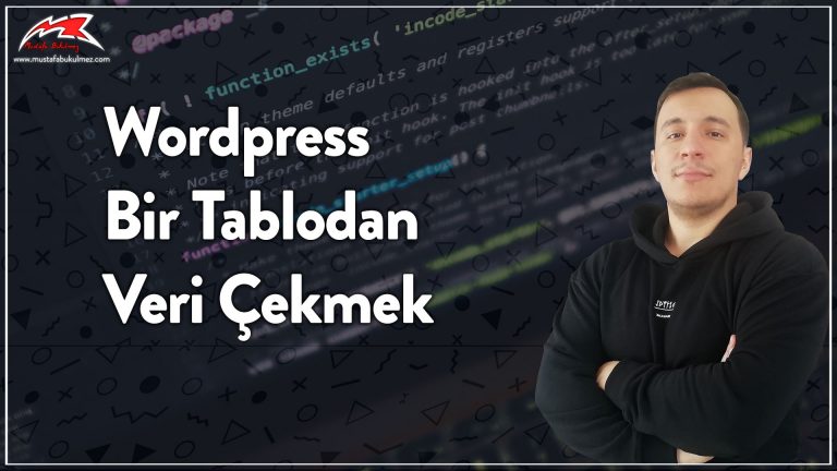 Wordpress Bir Tablodan Veri Çekmek