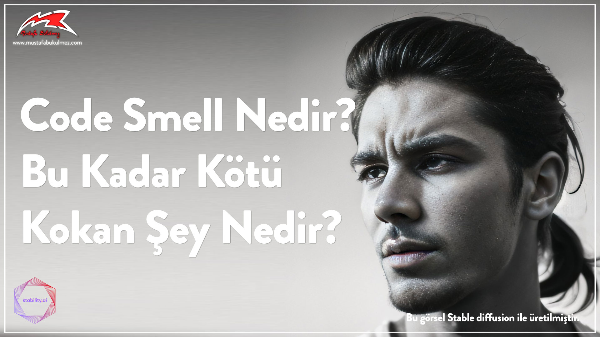 Code Smell Nedir Bu Kadar Kötü Kokan Şey Nedir